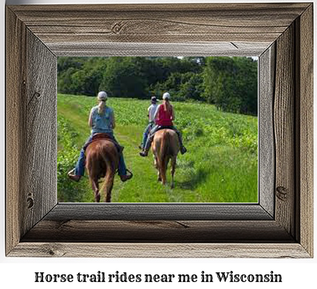 horse trail rides near me Wisconsin